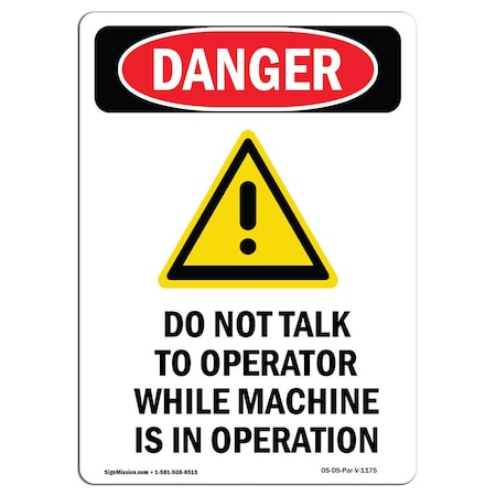 OSHA Danger Sign, Do Not Talk To Operator, 10in X 7in Rigid Plastic